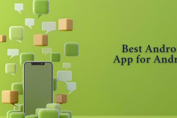 Best Android App for Android