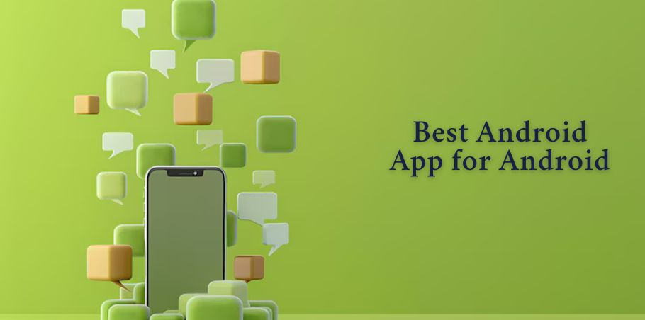 Best Android App for Android