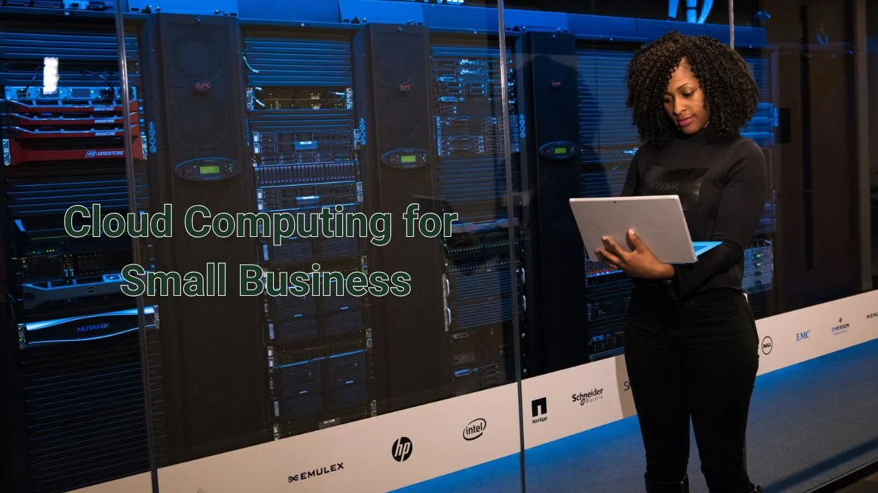 Cloud Computing for Small Business